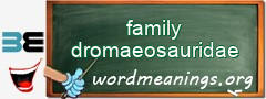 WordMeaning blackboard for family dromaeosauridae